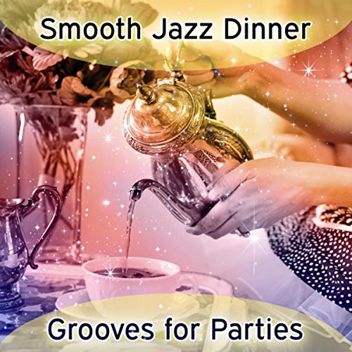 Amazon Music Cocktail Party Music CollectionのSmooth Jazz Dinner Grooves for Parties Guitar