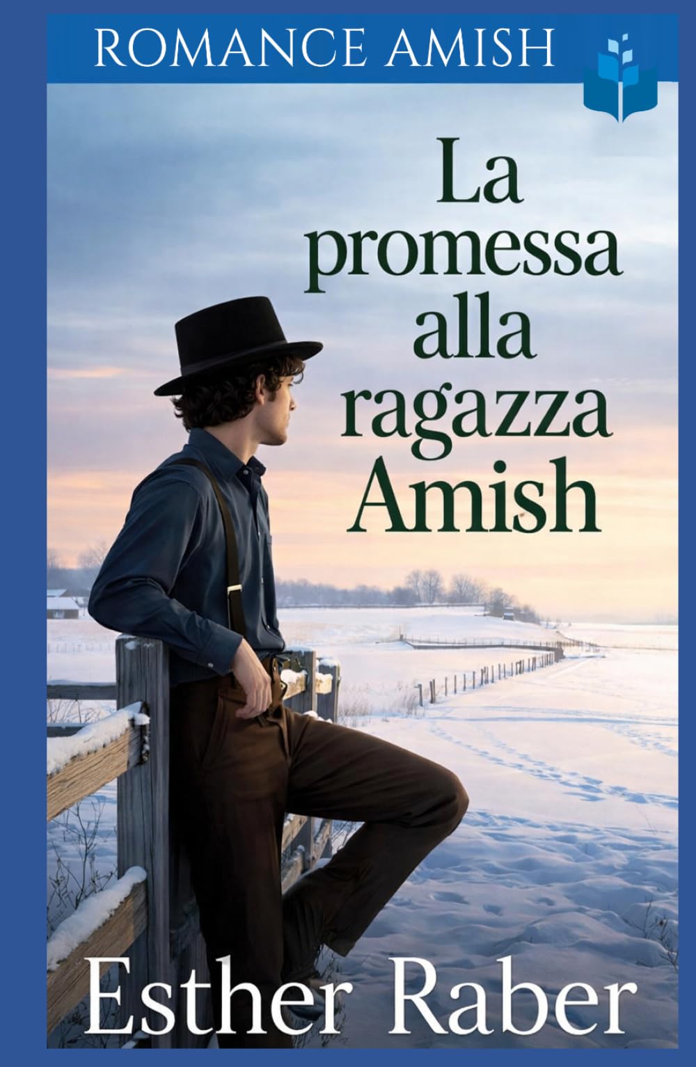 La promessa alla ragazza Amish: Romance Amish ispirazionale