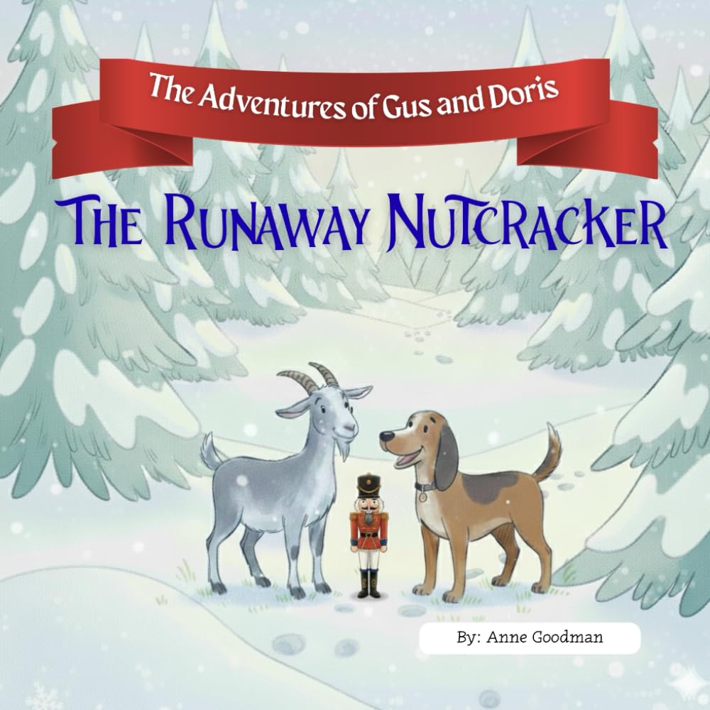 The Runaway Nutcracker: The Adventures of Gus and Doris