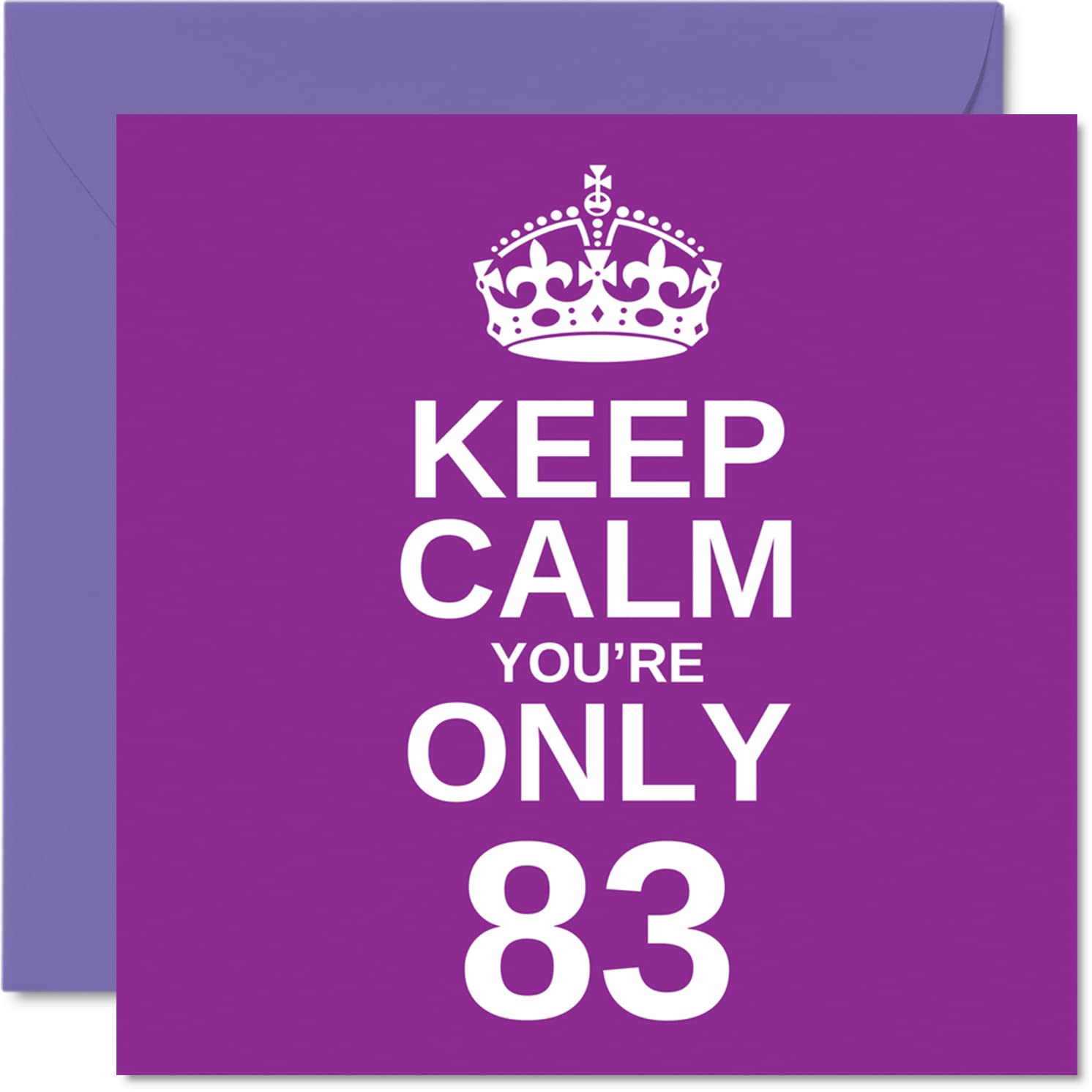 Funny 83rd Birthday Cards for Men Woman - Keep Calm - Fun Happy Birthday Card for Great Grandad Mum Nanny Grandpa Dad Grandma Gran Uncle Auntie, 145mm Joke Humour Greeting Cards