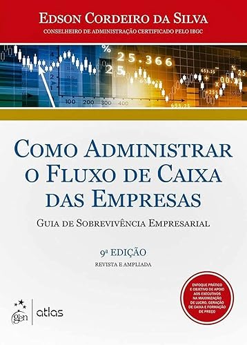 Como Administrar Fluxo de Caixa das Empresas: Guia de Sobrevivência Empresarial