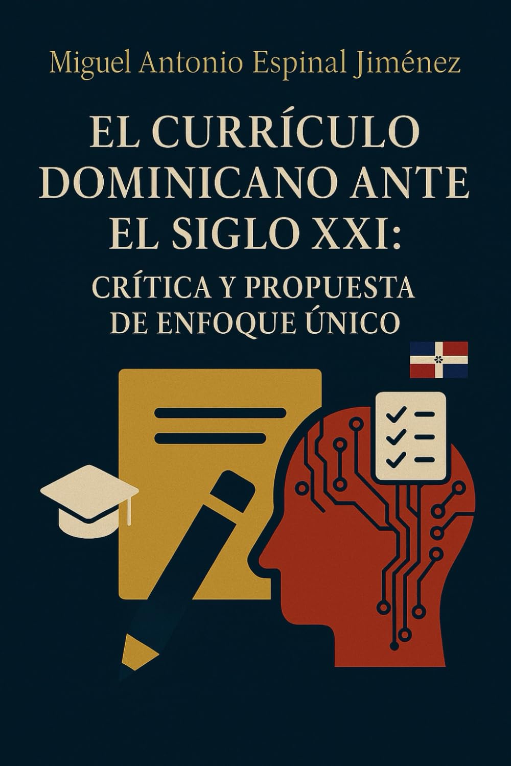 EL CURRÍCULO DOMINICANO ANTE EL SIGLO XXI: CRÍTICA Y PROPUESTA DE ENFOQUE ÚNICO: Del espectador al actor: El desafío pedagógico del siglo XXI