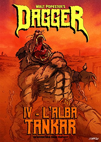 Dagger 4 - L'Alba Tankar — Un'Avventura Dark Fantasy Dagger 4 - L'Alba Tankar — Un'Avventura Dark Fantasy