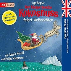 Der kleine Drache Kokosnuss feiert Weihnachten Audiobook By Ingo Siegner cover art