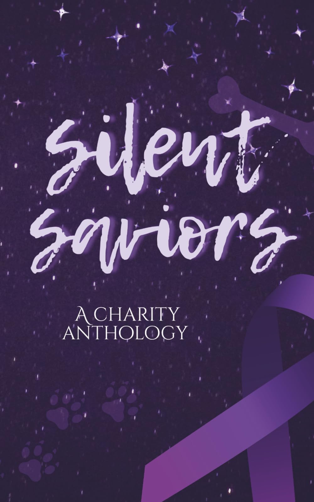 Silent Saviors: A Charity Anthology