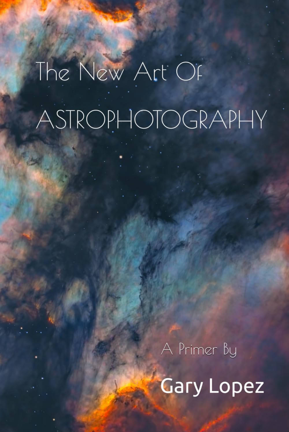 The New Art of Astrophotography
