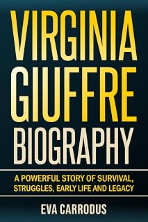 The Virginia Giuffre Biography: A Powerful Story of Survival, Struggles, Early Life and Legacy