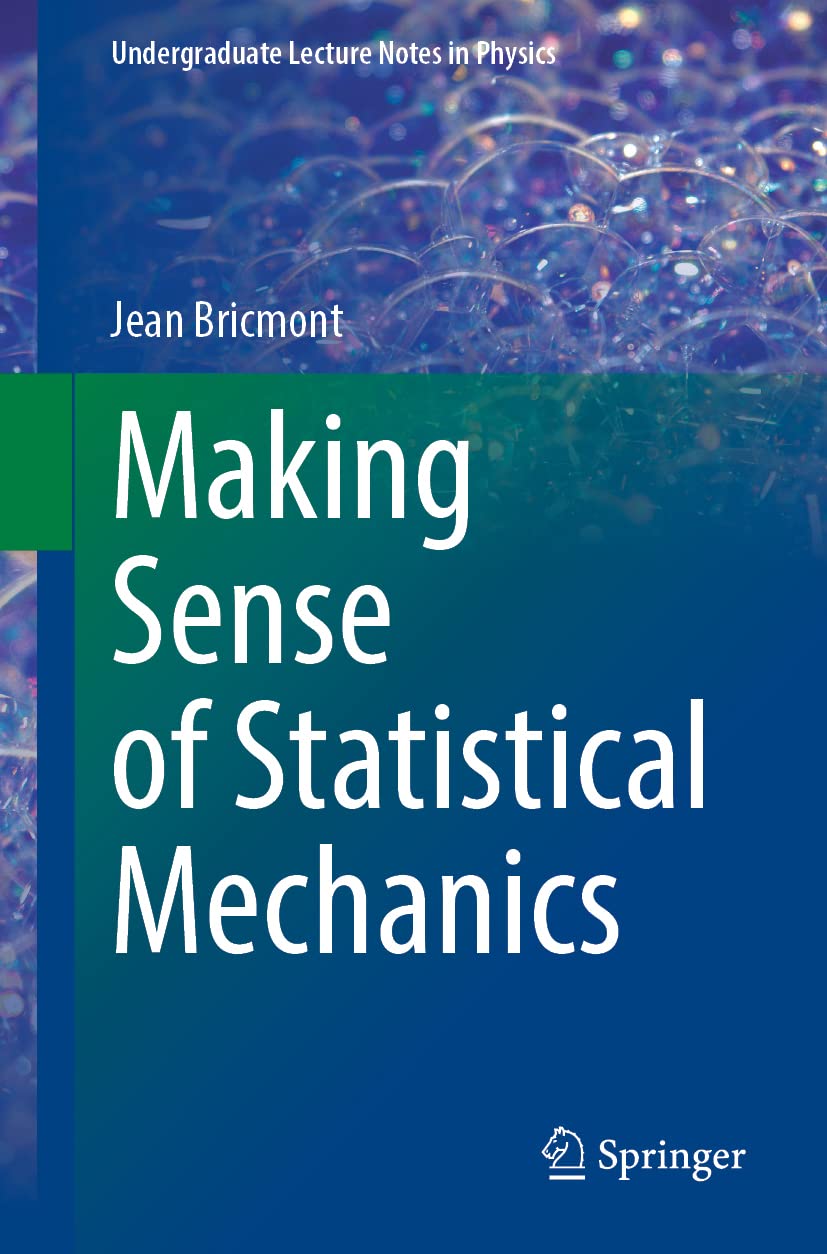 Making Sense of Statistical Mechanics (Undergraduate Lecture Notes in Physics)      1st ed. 2022 Edition
