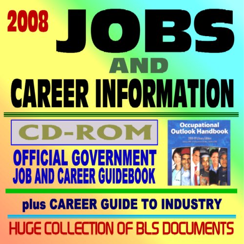 2008 Jobs and Career Information, Occupational Outlook Handbook (OOH) 2008-2009, Official Government Job and Career Guidebook, Career Guide to Industries (CD-ROM)