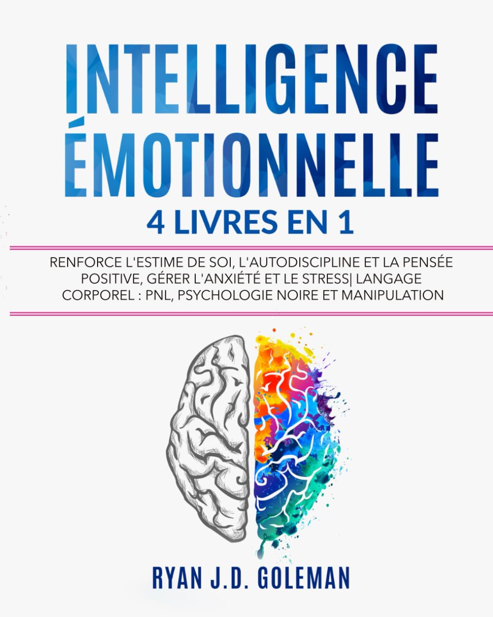L'Essentiel de l'Intelligence Émotionnelle