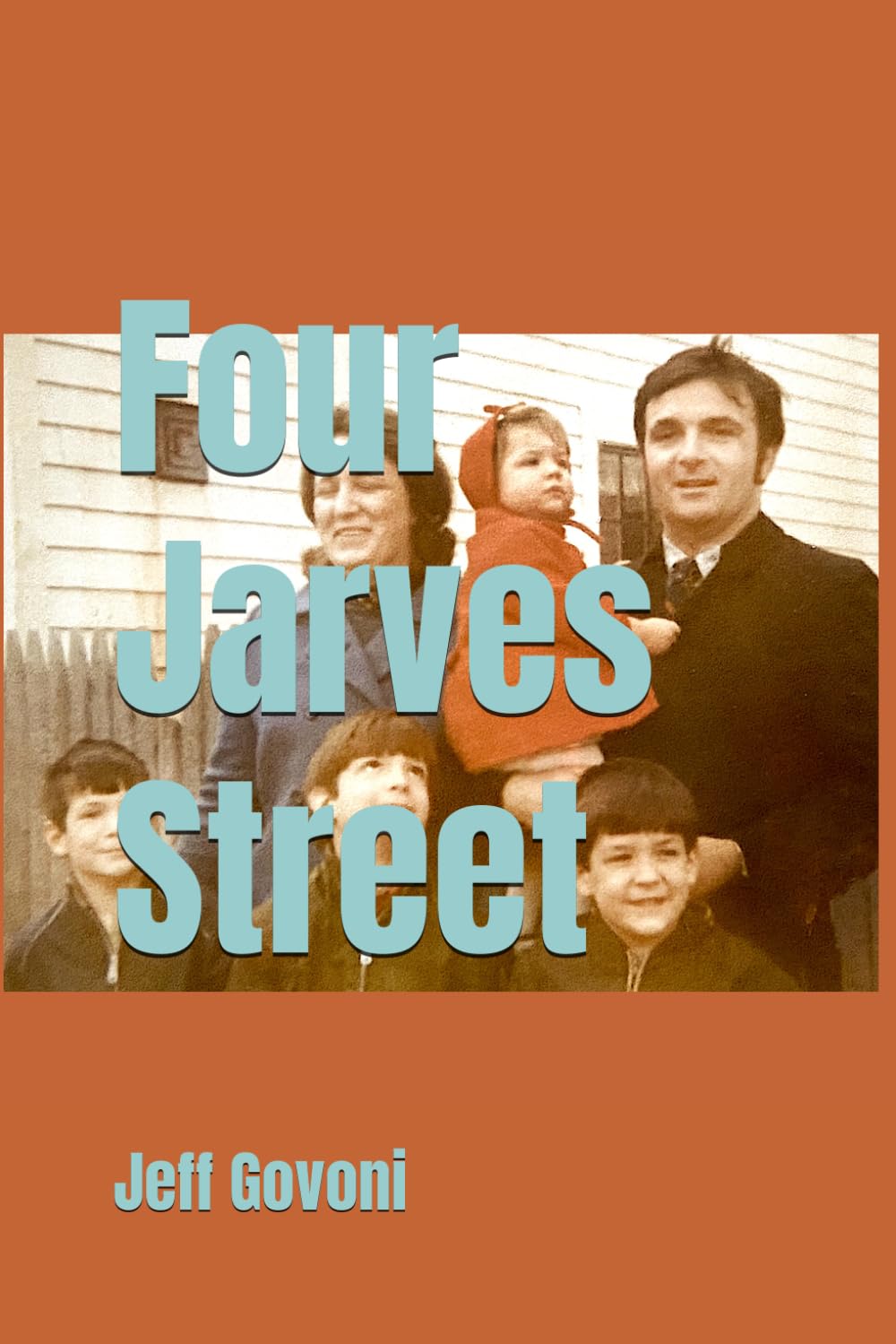 Four Jarves Street: Humorous and heartfelt boy's coming of age memoir set in 1970s Cape Cod | 6 x 9 inches, 275 page paperback | myth, memory and the emergence of identity