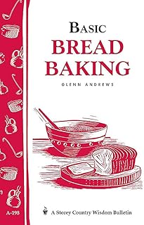 Basic Bread Baking: Storey's Country Wisdom Bulletin A-198 (Storey Country Wisdom Bulletin)