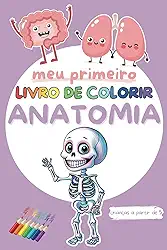 meu primeiro livro de colorir de anatomia | Descubra o corpo humano brincando | Para crianças a partir dos 5 anos | Presente educativo e criativo: ... e se divertirem (Portuguese Edition)