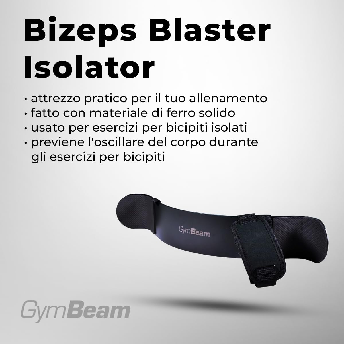 GymBeam Isolatore Bicipiti Blaster, Arm Blaster, Attrezzo per l'Allenamento delle Braccia, Realizzato in Ferro Solido, Cinghia Regolabile, 58,8 cm x 10 cm x 8 cm, Ideale per Isolare i Bicipiti