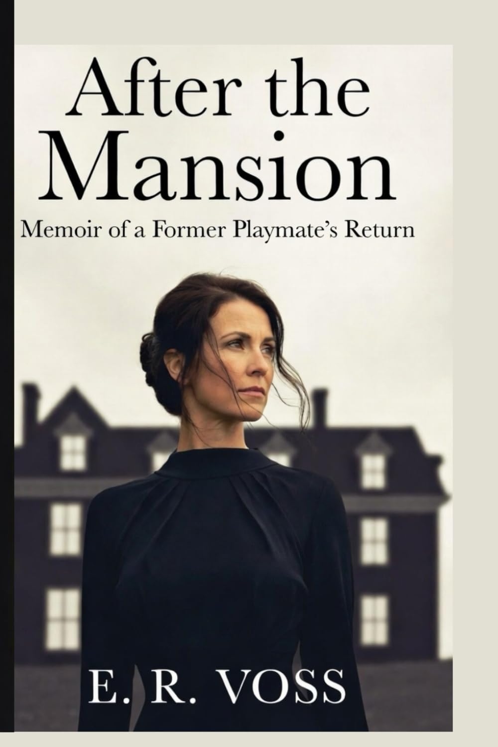 After the Mansion: The Memoir of a Former Playmate's Return