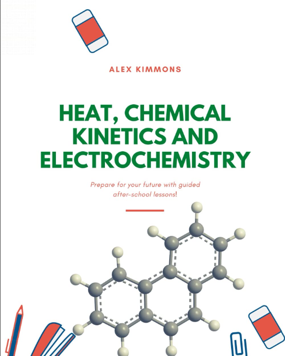 HEAT, CHEMICAL KINETICS and ELECTROCHEMISTRY