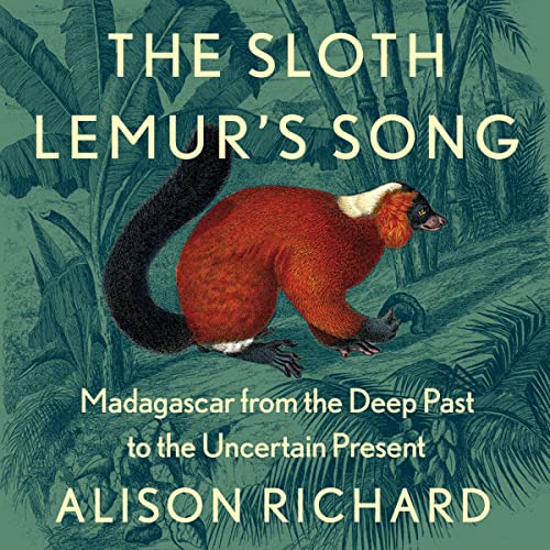 The Sloth Lemur&amp;rsquo;s Song by Alison Richard episode artwork