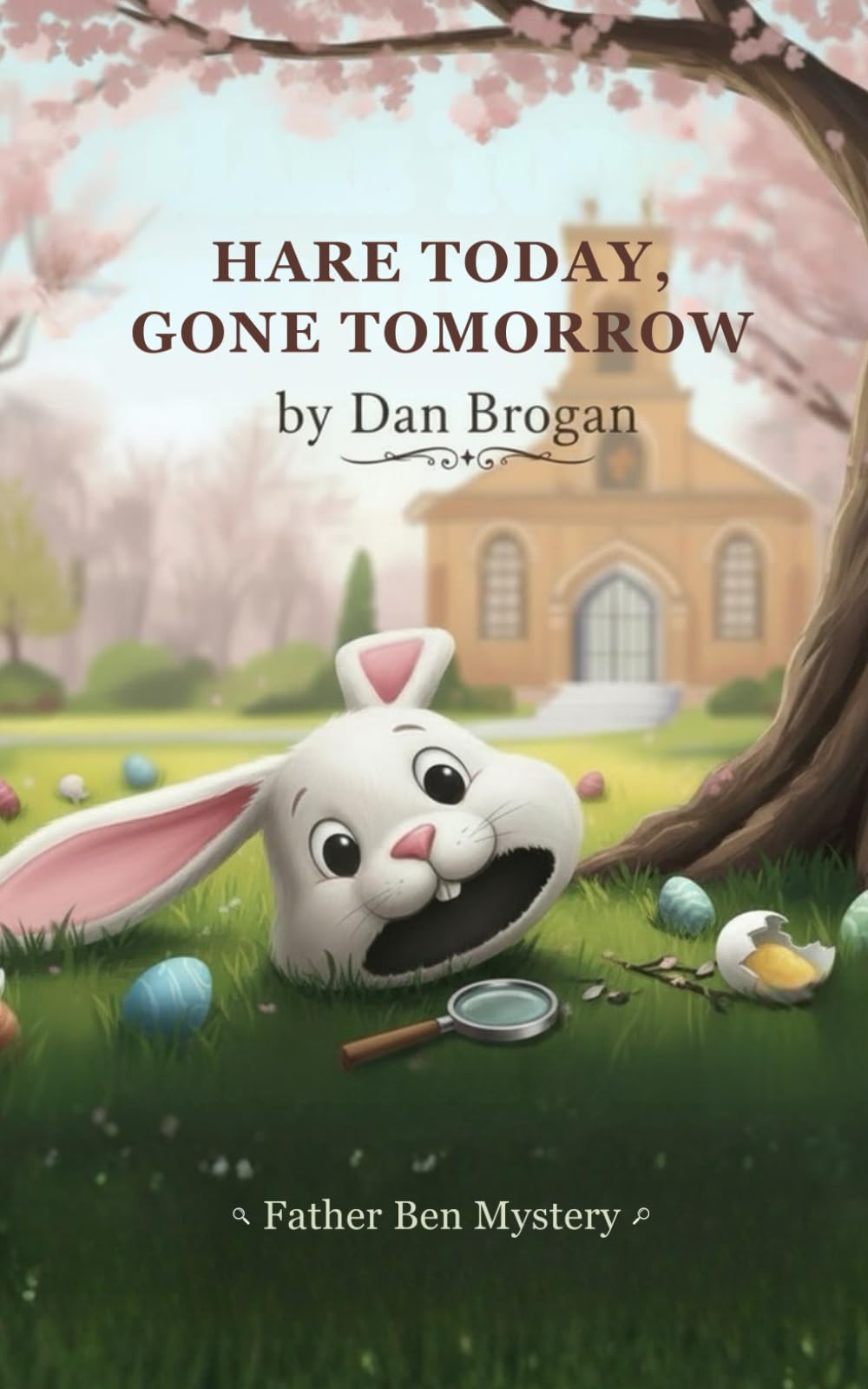 Hare Today, Gone Tomorrow: A Father Ben Murphy Mystery