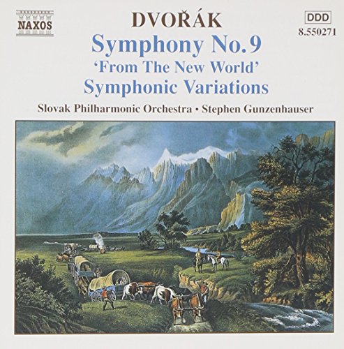 Dvořák: Symphony No. 9, From the New World Op. 95, B. 178 / Symphonic Variations, Op. 78, B. 70 [Audio CD] A. Dvorak; Antonín Dvořák; Stephen Gunzenhauser and Slovak Philharmonic Orchestra