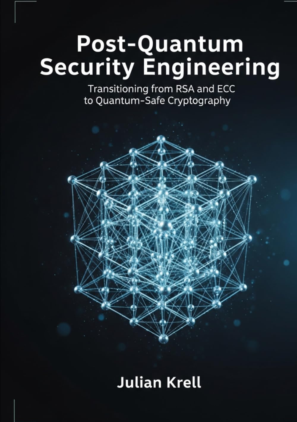 Post-Quantum Security Engineering: Transitioning from RSA and ECC to Quantum-Safe Cryptography