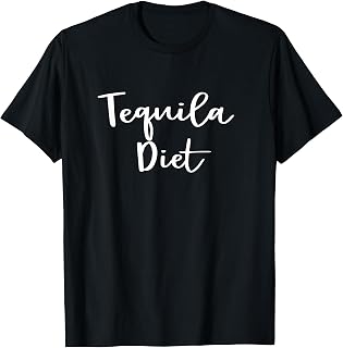 Tequila Diet - Cute Trendy T-Shirt