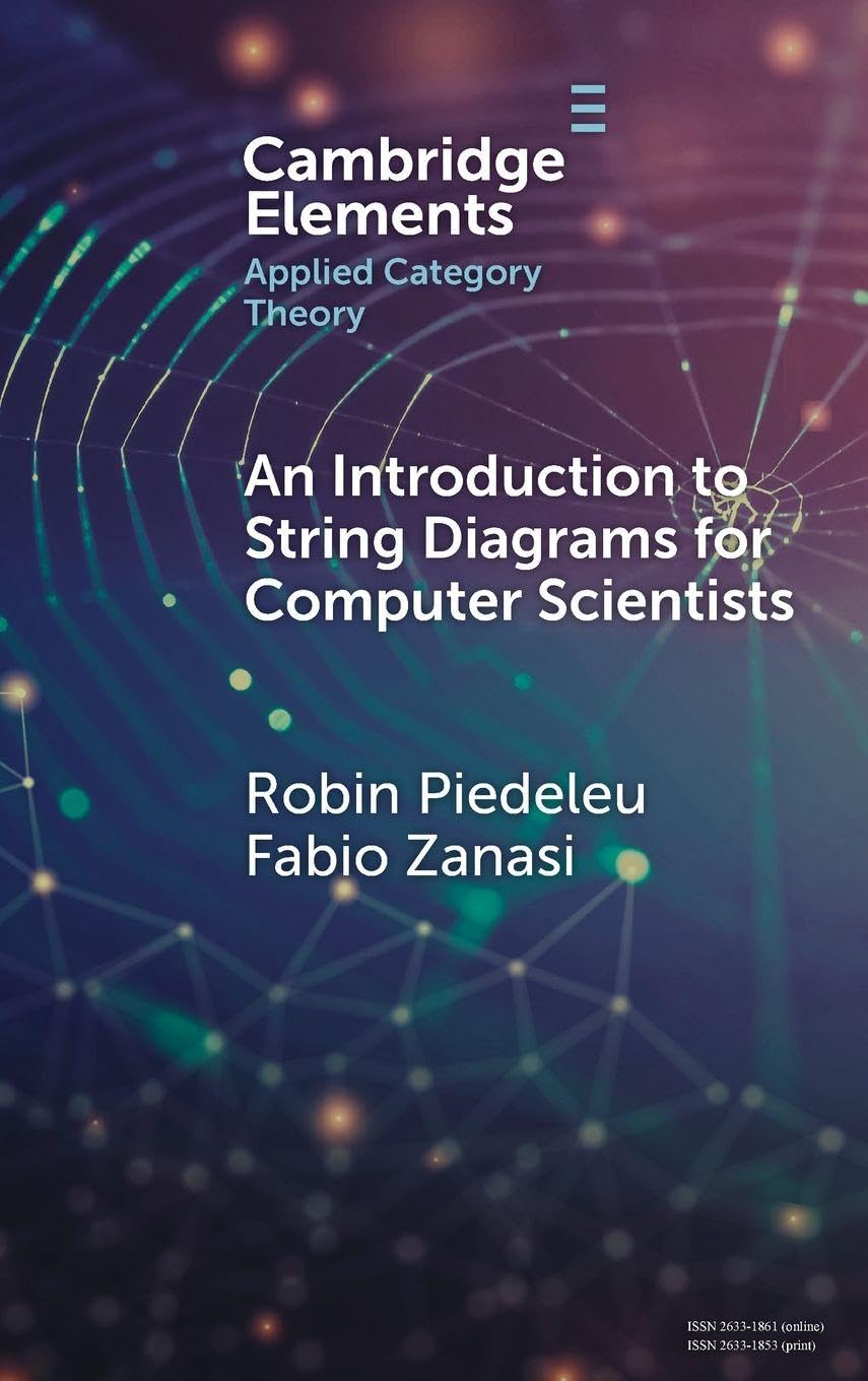 An Introduction to String Diagrams for Computer Scientists (Elements in Applied Category Theory)