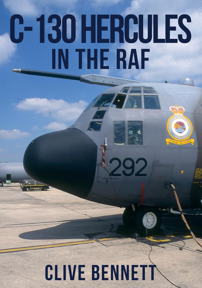 C-130 Hercules in the RAF by Clive Bennett (Paperback Book)