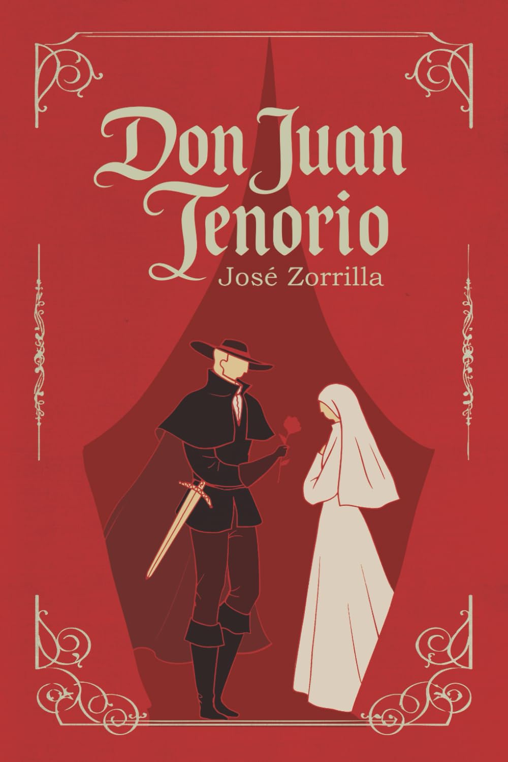 Don Juan Tenorio: Don Juan Tenorio de José Zorrilla | Texto íntegro | Edición cuidada para estudiantes