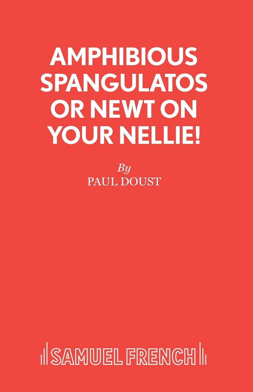 Amphibious Spangulatos or Newt on Your Nellie! - A