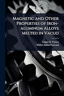 Magnetic and Other Properties of Iron-aluminum Alloys Melted in Vacuo