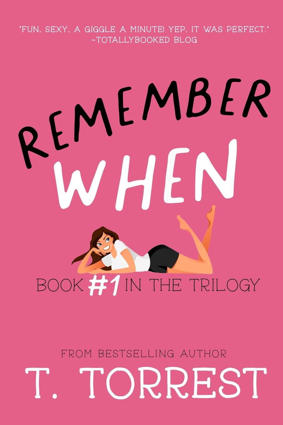 Remember When: A Romantic Teen Comedy: Volume 1 (The Remember When Trilogy)