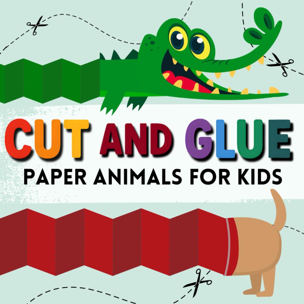 Cut and Glue Paper Animals for Kids: Paper Craft for Kids 4–8 , Cut-Out Activities, Cutting Activity Book to Build Scissor Skills and Creativity