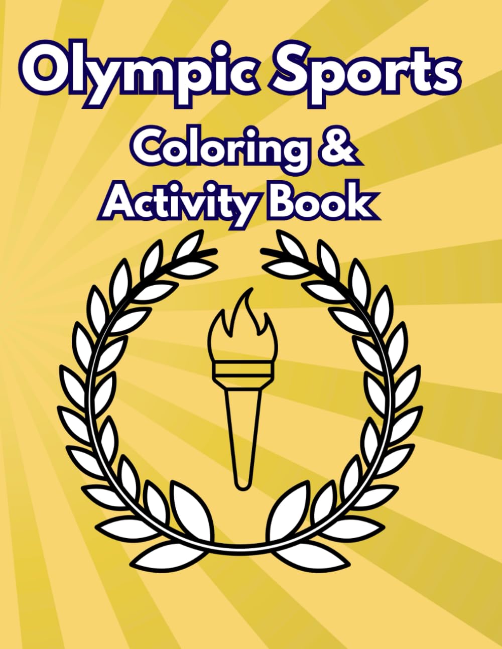 Olympic Sport Coloring and Activity Book for Kids: Fun coloring book for kids ages 4-8