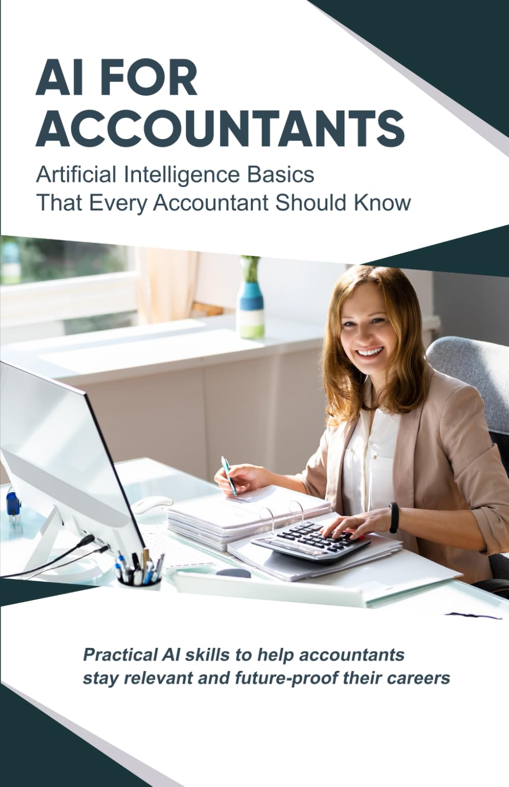 AI For Accountants: Artificial Intelligence Basics That Every Accountant Should Know (AI Made Simple™)