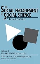 The Social Engagement of Social Science, a Tavistock Anthology, Volume 2: The Socio-Technical Perspective (Innovations in Organizations Series)