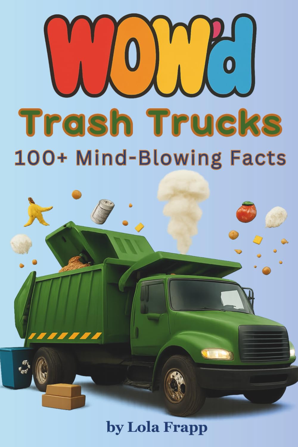 WOW'd Trash Trucks: 100+ Mind-Blowing Facts