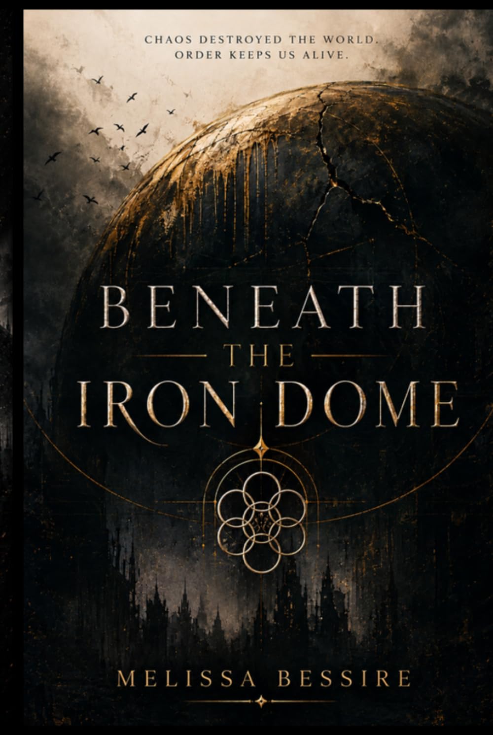 Beneath the Iron Dome (The Iron Dome Trilogy)