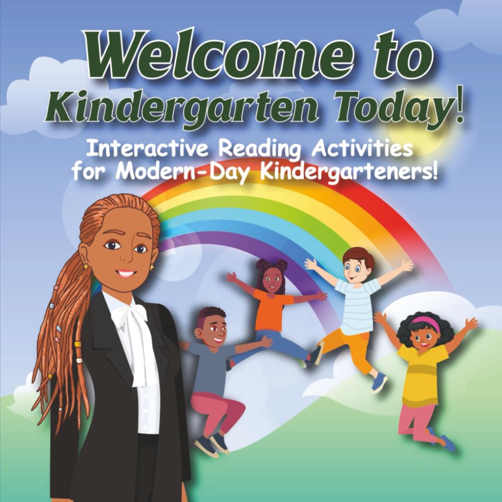 Welcome To Kindergarten Today: Interactive Reading Activities for Modern-Day Kindergarteners