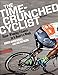 The Time-Crunched Cyclist: Race-Winning Fitness in 6 Hours a Week, 3rd Ed. (The Time-Crunched Athlete)