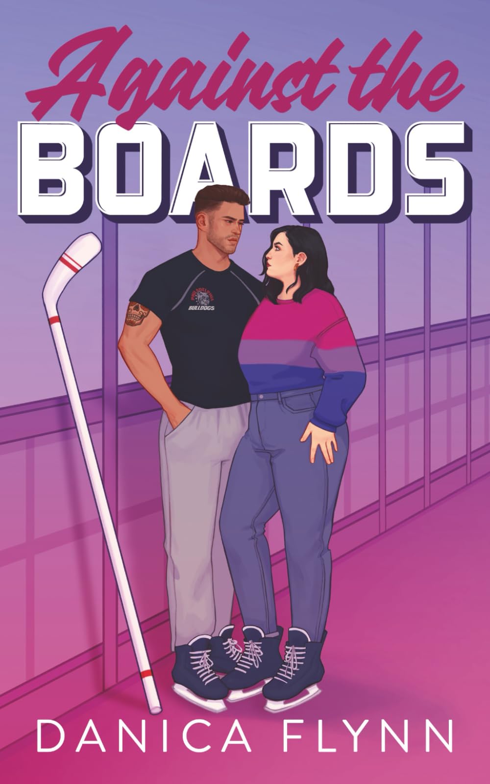 Against The Boards: Illustrated Edition (Philadelphia Bulldogs)