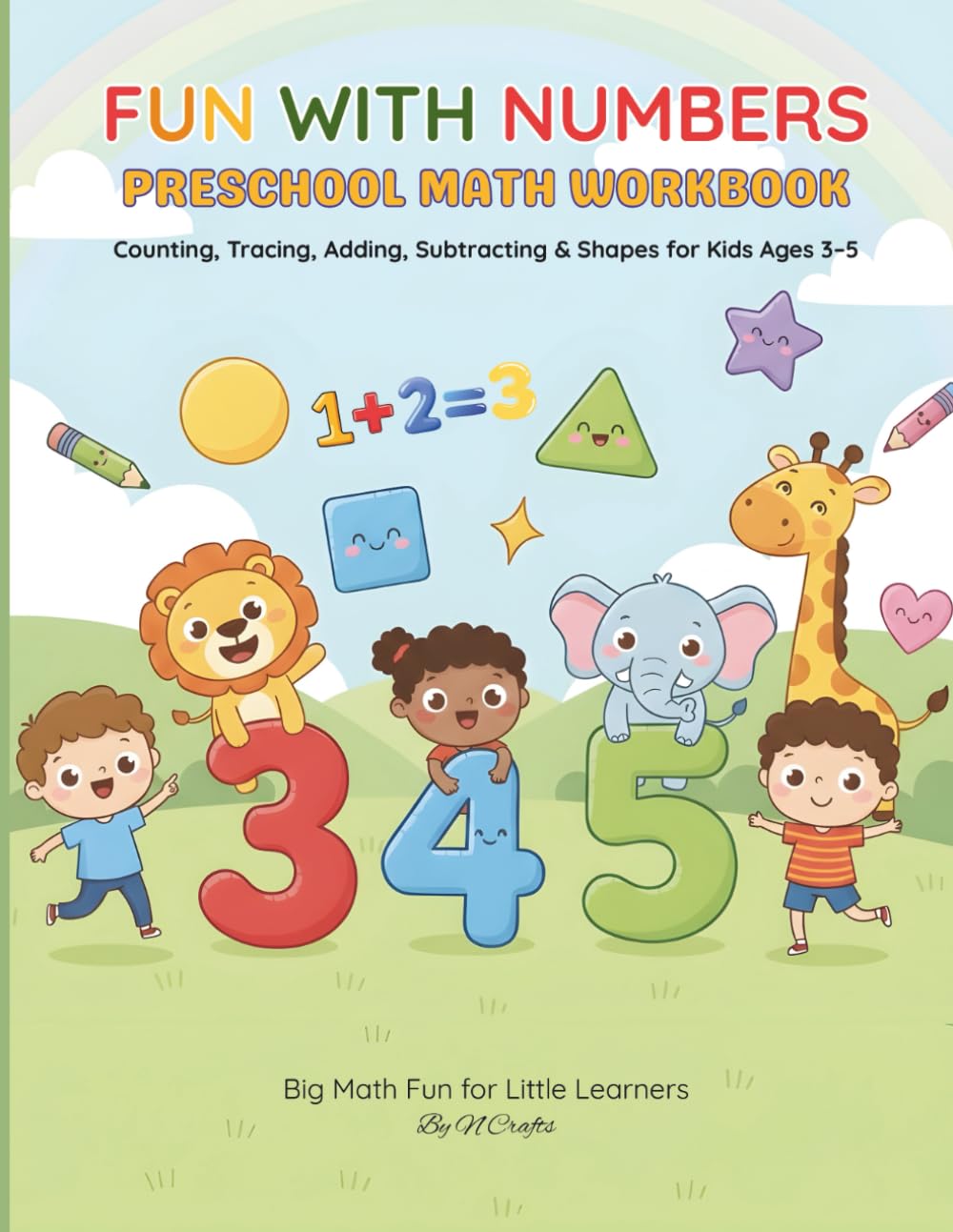 Fun with Numbers | Preschool Math Workbook: Counting, Tracing, Adding, Subtracting & Shapes for Kids Ages 3–5