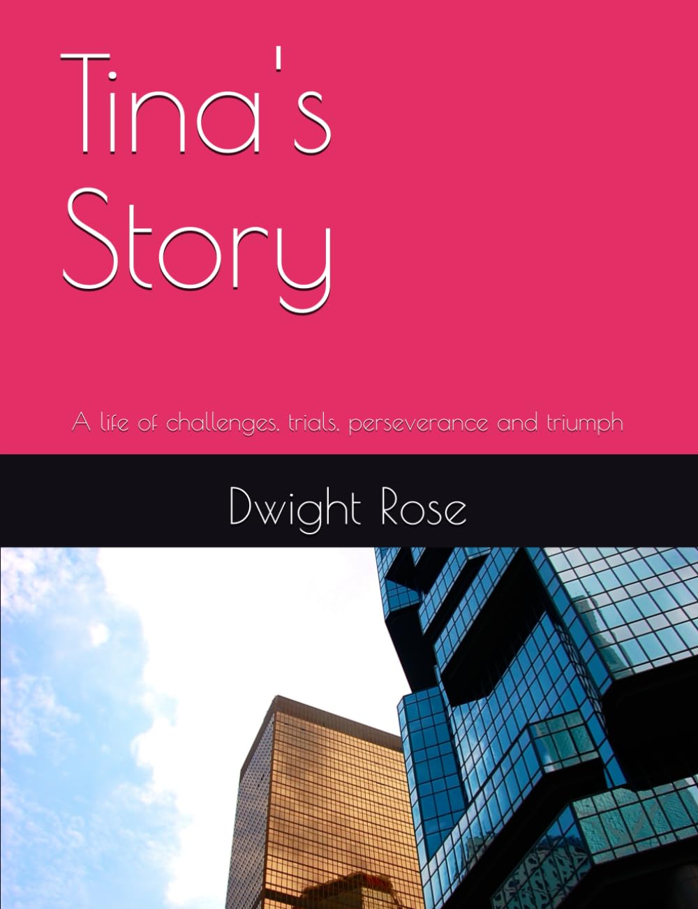 Tina's Story: A life of challenges, trials, perseverance and triumph