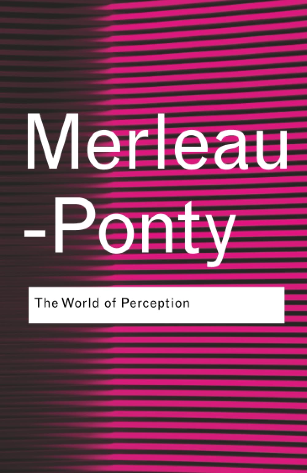 The World of Perception (Routledge Classics)