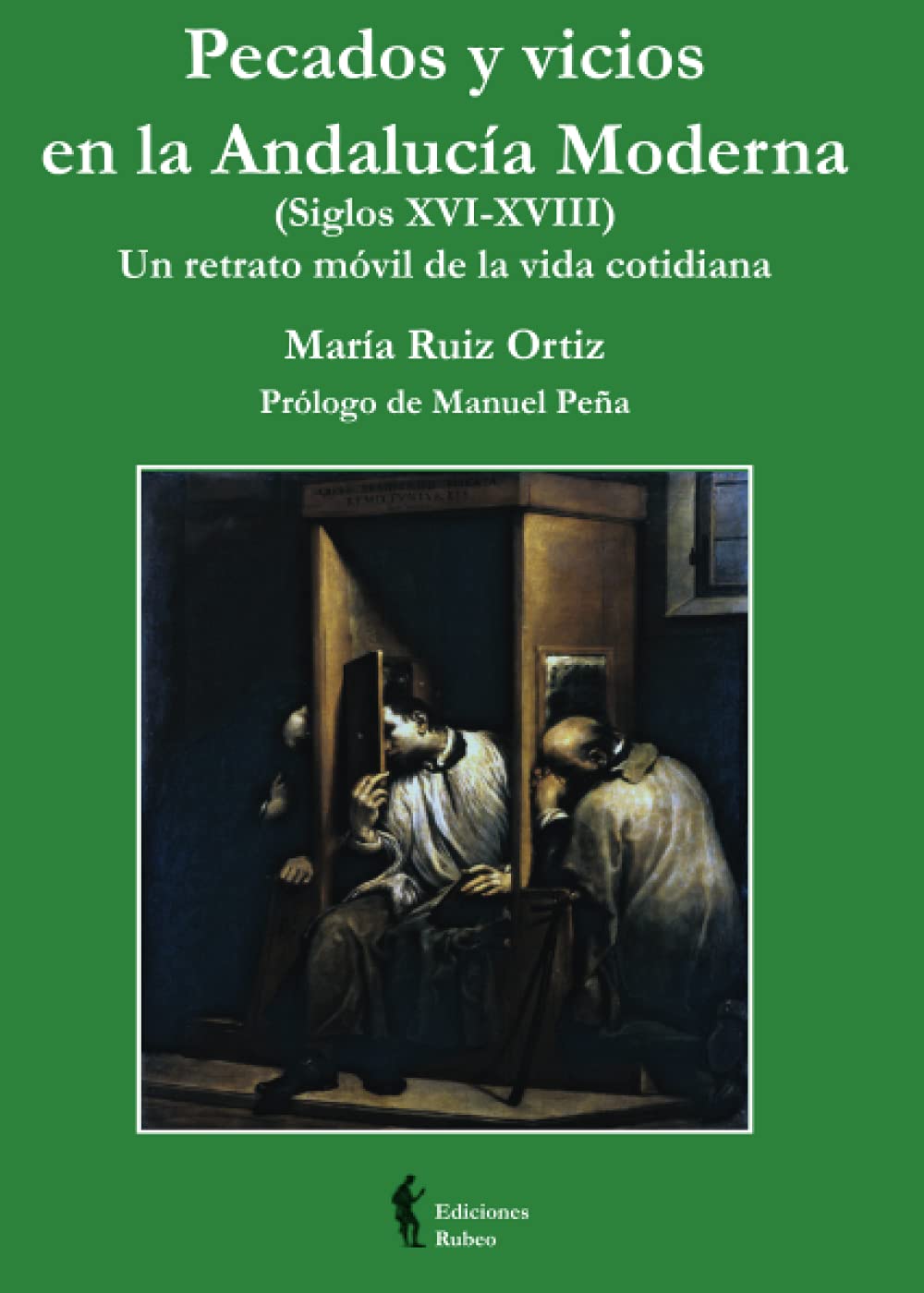 Pecados y vicios en la Andalucía moderna (siglos XVI-XVIII) (Spanish Edition)