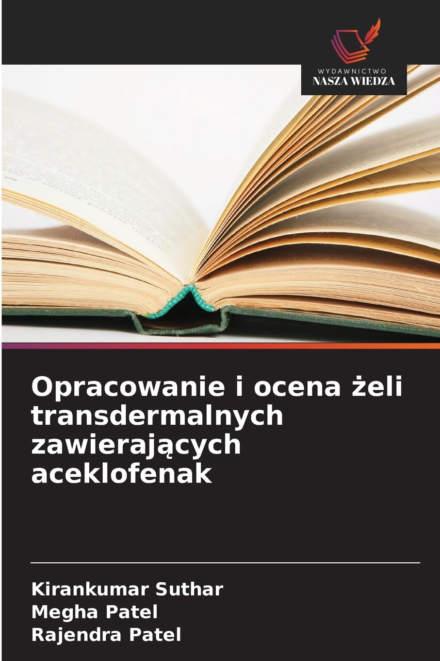 Opracowanie i ocena żeli transdermalnych zawierających aceklofenak