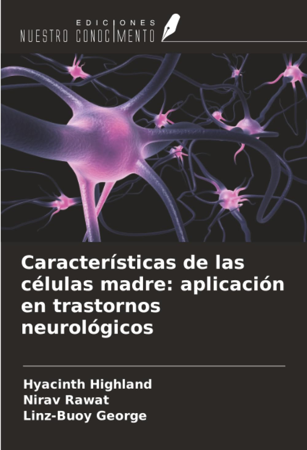 Características de las células madre: aplicación en trastornos neurológicos