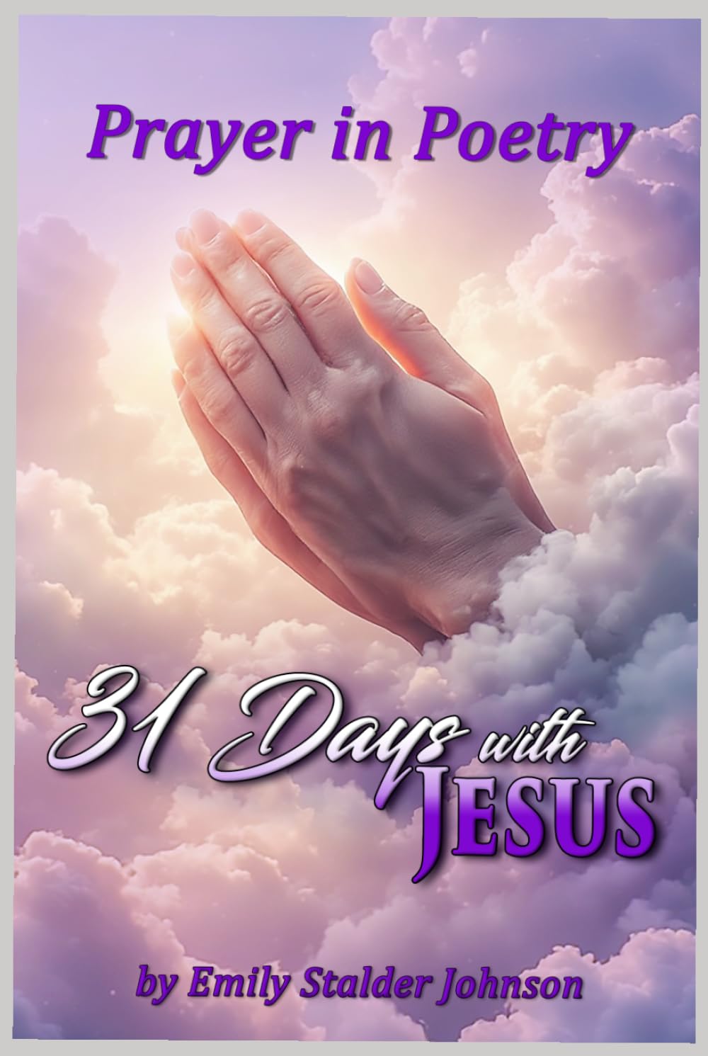 Prayer in Poetry: 31 Days with Jesus