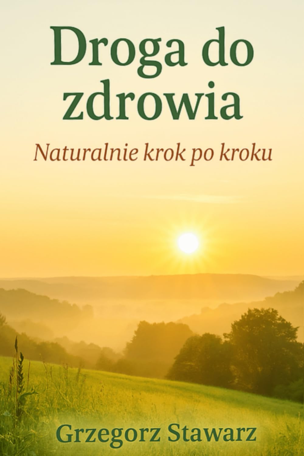 Droga do zdrowia: Naturalnie krok po kroku