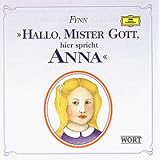  Hallo, Mister Gott, hier spricht Anna