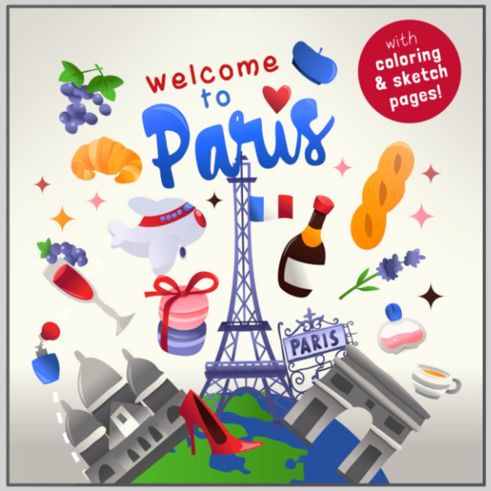 Welcome to Paris!: A Fun Activity Book for Kids (and Tourists!) (Welcome to... Series)